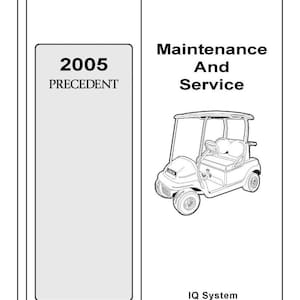Club Car 2005 電動ゴルフカート テクニカルワークショップ修理マニュアルに適合 Precedent IQ システムに適合 EZGo に適合