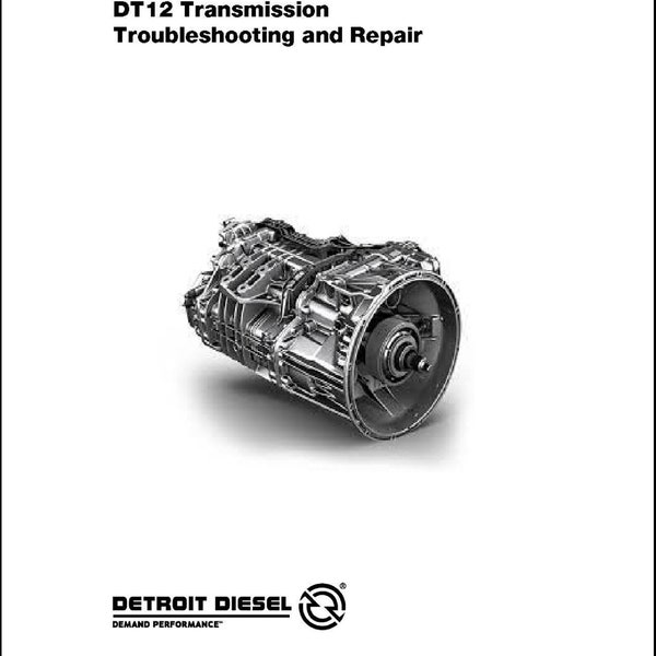 12 Transmission Troubleshooting and Repair Manual Detroit DT12