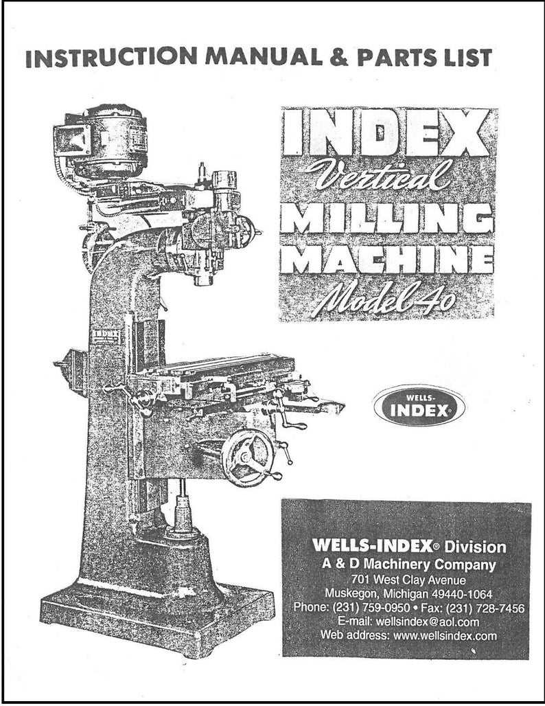 INSTRUCTION & PARTS MANUAL Wells Index Vertical Milling Machine Model