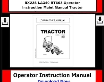 BX23S LA340 BT603 Operator Instruction Maint Manual  Tractor