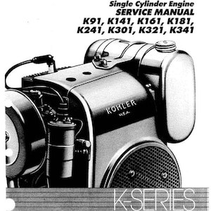 Fits Kohler - K Series K90 K91 K141 K161 K181 K241 K301 K321 Engine Service Manual