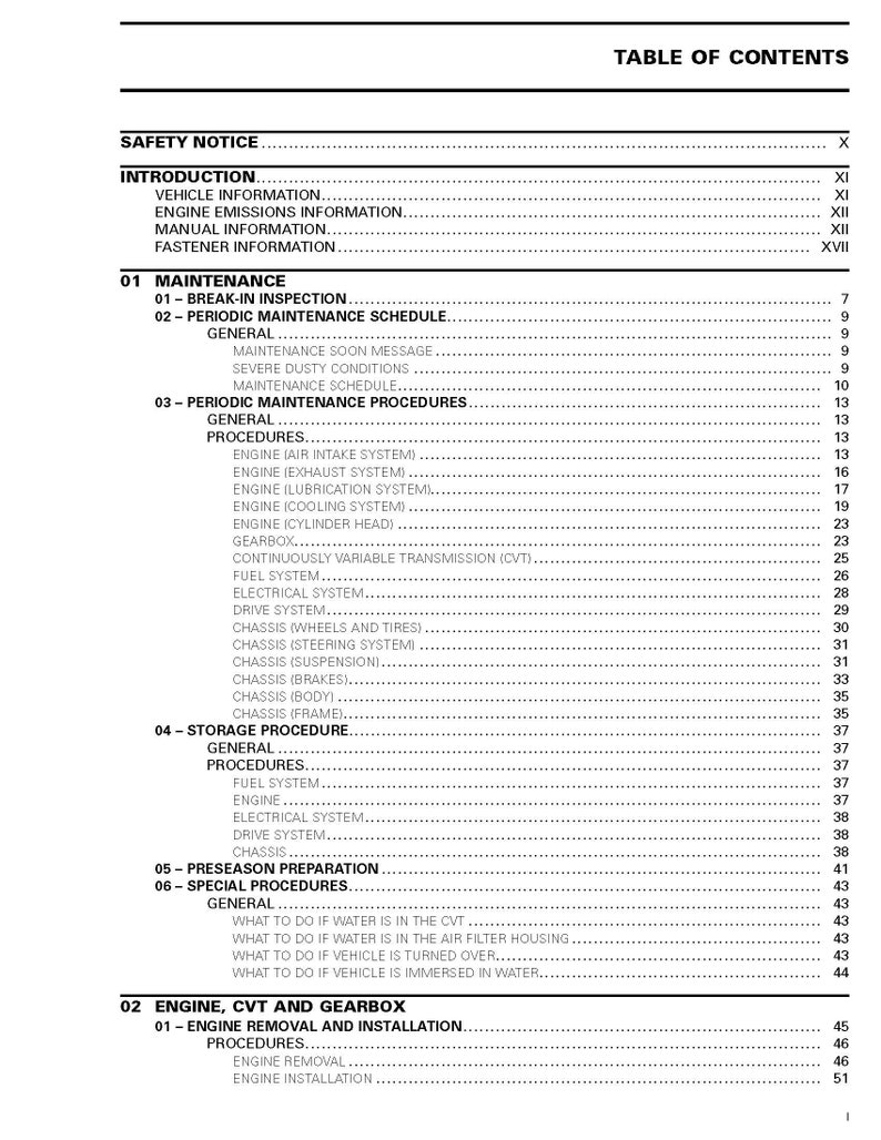 May include: Table of contents for a vehicle maintenance manual. The manual includes sections on safety, introduction, maintenance, periodic maintenance procedures, storage procedures, pre-season preparation, special procedures, engine, CVT and gearbox, engine removal and installation.