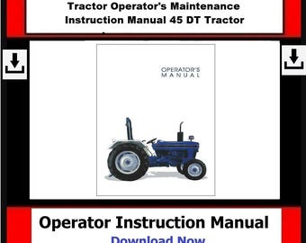 Download Now - Tractor Operator's Maintenance Instruction Manual 45 DT Tractor