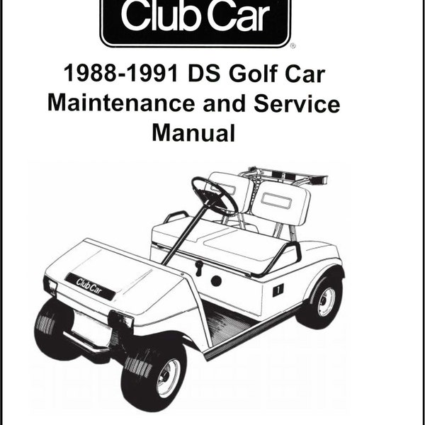 1988 - 1991 Gas Golf Cart Technical Workshop Repair Manual Fits Club Car DS