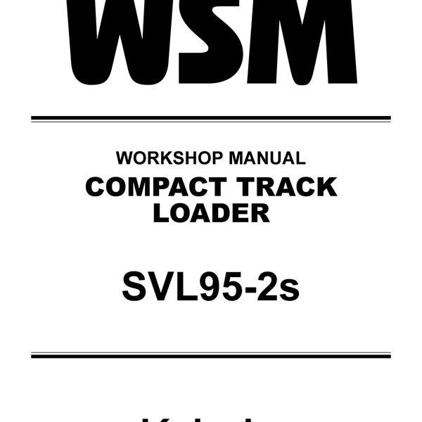 SVL95-2S Skid Loader Technical Workshop Manual Kubota