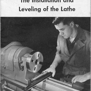 Download Now - 1946 Lathe Manual No. H-3 - Installation and Leveling of the Lathe