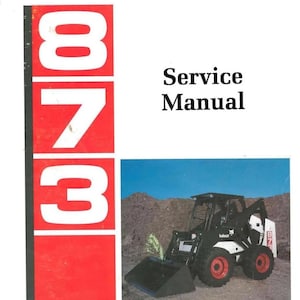 Fits Bobcat - 873 Skid Steer Loaders Tractor Service Repair Manual