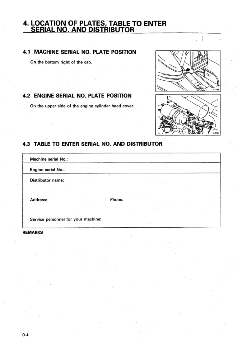 May include: A black and white diagram showing the location of the serial number plates on a machine. The diagram shows the location of the machine serial number plate on the bottom right of the cab and the engine serial number plate on the upper side of the engine cylinder head cover. The diagram also includes a table to enter the serial numbers and distributor information.
