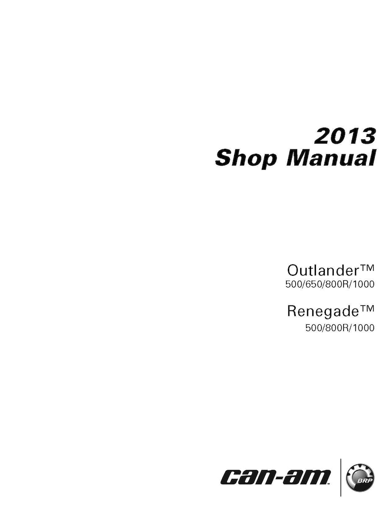 May include: A black and white shop manual for 2013 Can-Am Outlander and Renegade ATVs. The manual covers models with engine sizes of 500, 650, 800R, and 1000.