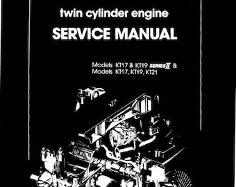 Fits Kohler - K Series KT17 KT19 Series II & KT17 KT19 KT21 Engine Twin-Cyl Service Repair Manual
