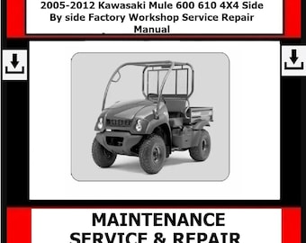 Fits 2005-2012 Kawasaki Mule 600 610 4X4 Side By side Factory Workshop Service Repair Manual