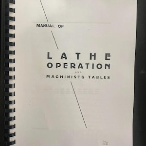 Paper Manual - Lathe Operation and Machinists Tables  Manual of Lathe 292 Pages