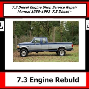 Fits Ford -  7.3 Diesel Engine Shop Service Repair Manual 1988-1993  7.3 Diesel - Compatible w FORD