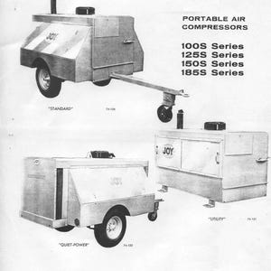 May include: Black and white image of three portable air compressors. The compressors are labeled "Standard", "Quiet-Power", and "Utility". The image includes the text "Portable Air Compressors", "100S Series", "125S Series", "150S Series", "185S Series", and "Joy".