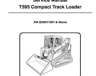 Fits Bobcat - T595 Compact Track Loader Service Repair Workshop Manual B3NK11001 & Above