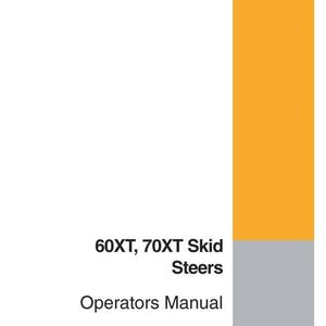 Fits Case -  60XT & 70XT SKID STEER Loader Operators Operation Maintenance Manual