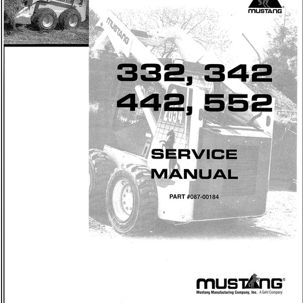 332 342 442 552 Skid Steer Loader Service Manual Mustang 087-00184