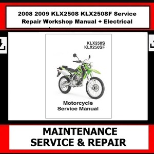 Fits Kawasaki - 2008 2009 KLX250S KLX250SF Service Repair Workshop Manual + Electrical