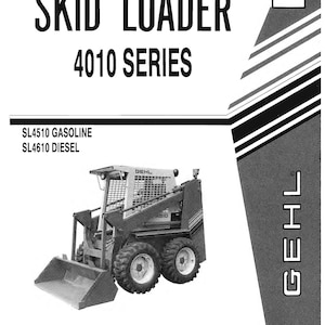 4510 4610 Skid Loader Technical Workshop Repair Manual Gehl SL4510 Gas SL4610