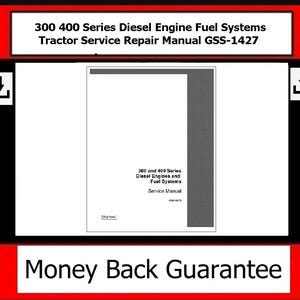 Descargar ahora: Manual de servicio y reparación de tractores con sistemas de combustible para motores diésel de las series 300 y 400 (GSS-1427)