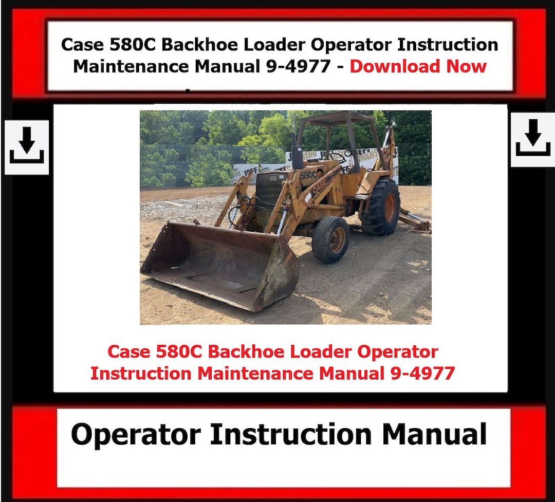 Download Now - 580C Backhoe Loader Operator Instruction