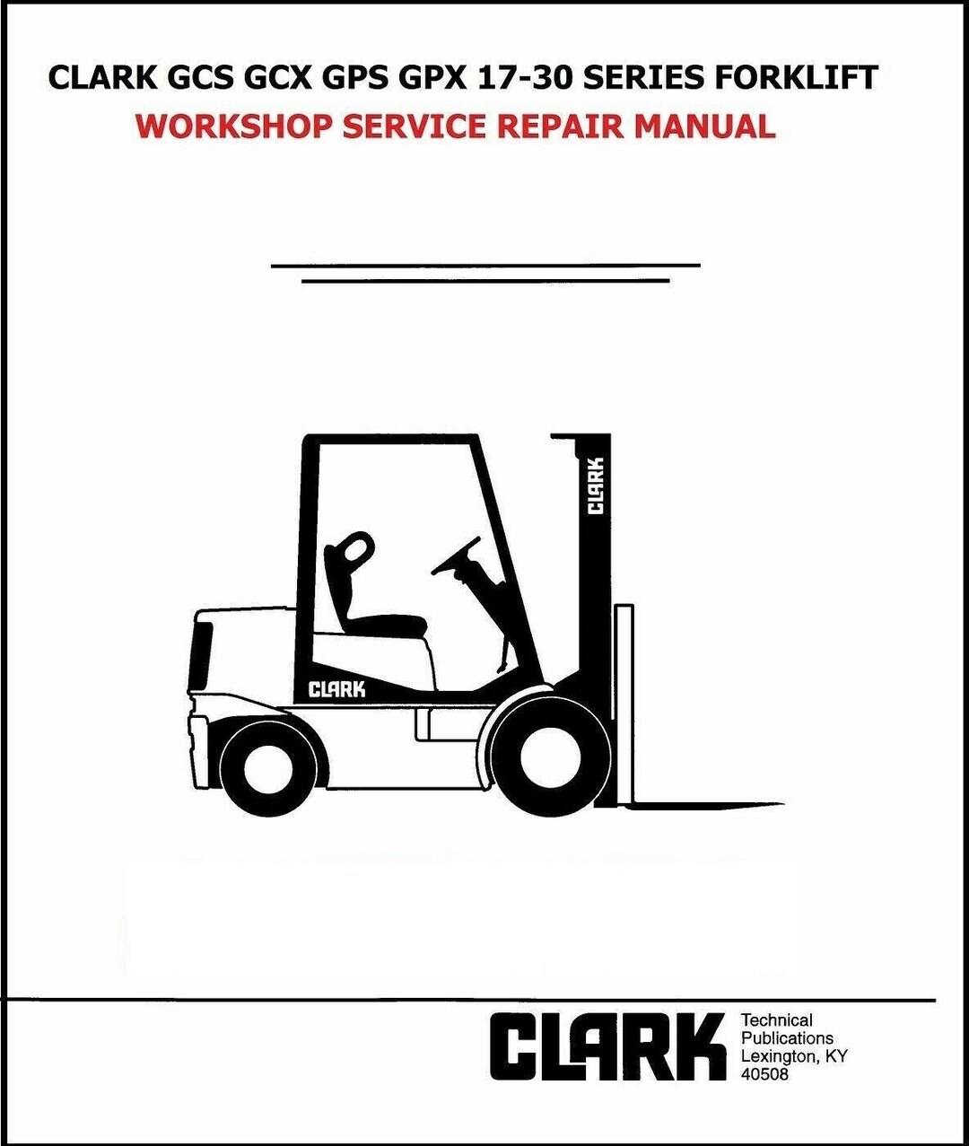 Forklift Service Repair Manual Clark GCS GCX GPS Gpx 1730 Series Etsy