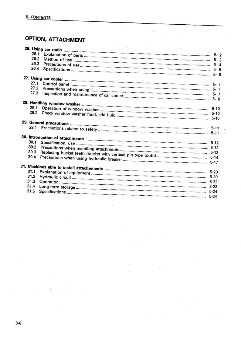 May include: A black and white document with the title "OPTION, ATTACHMENT" and a list of numbered items with page numbers. The list includes topics such as "Using car radio", "Using car cooler", "Handling window washer", "General precautions", "Introduction of attachments", and "Machines able to install attachments".