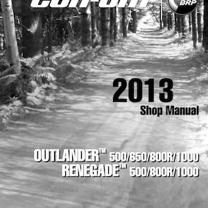 Download Now - 2013 Service Manual 500 650 800R 1000R ATV Can-Am Outlander Renegade