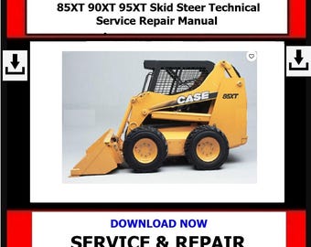 Download Now - 85XT 90XT 95XT Skid Steer Technical  Service Repair Manual