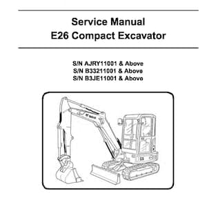 Fits Bobcat - E26 Compact Excavator Tractor Service Repair Manual