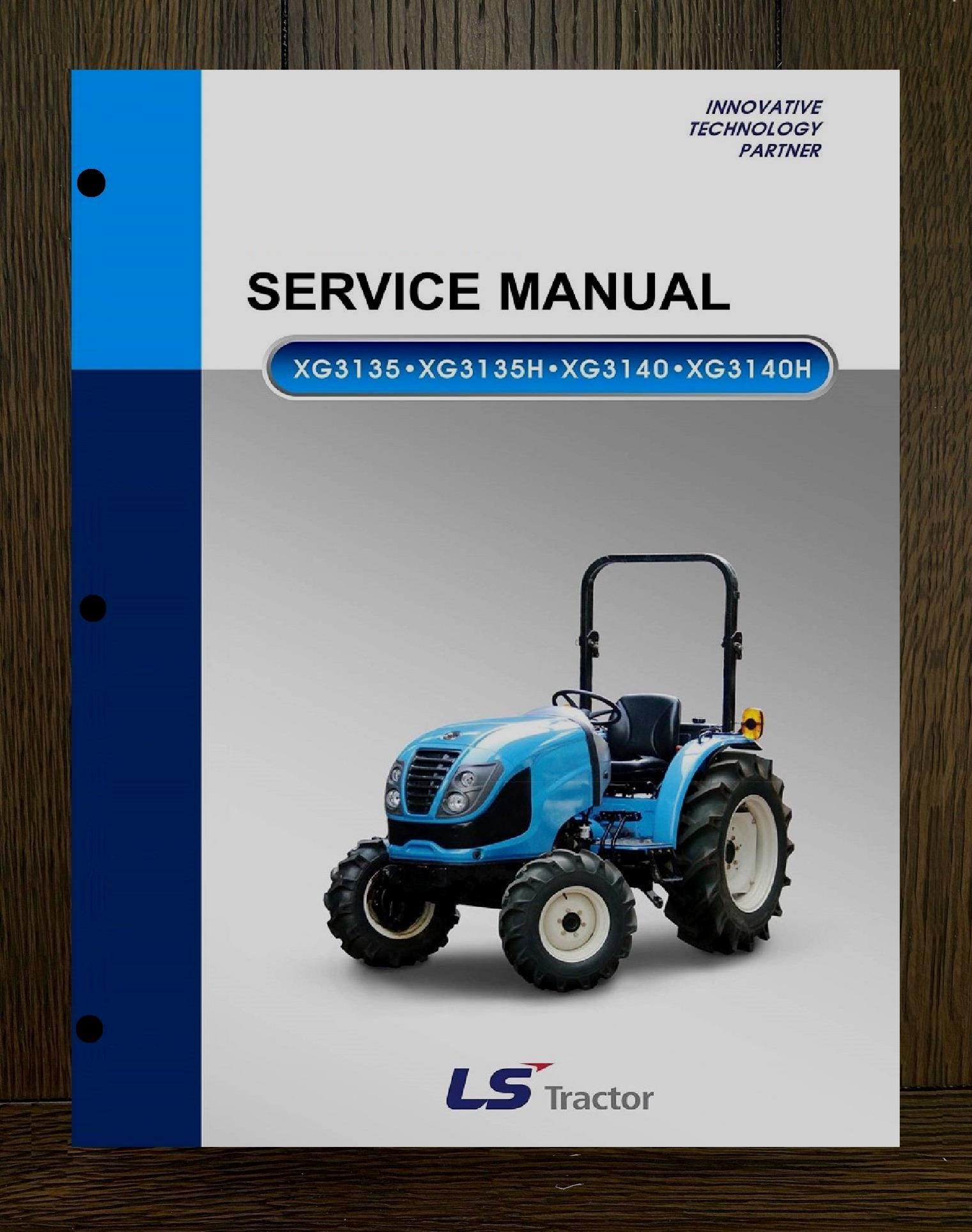 Fits LS Tractor - XG3135 XG3140 Tractor Service Repair Manual