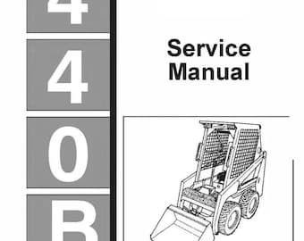 Fits Bobcat - 440B Compact Skid Steer Loader Service Manual Shop Repair PN 6570160