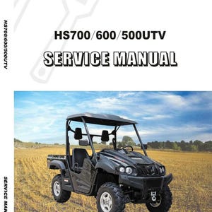 Fits Hisun - HS700 600 500 UTV Side by Side Service Repair Manual