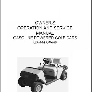 Fits EZGO - GX440 GX444 Robin Engine Golf Cart Operator & Service Manual