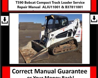 Fits Bobcat T590 Compact Track Loader Service Repair Manual  ALJU11001 & B37811001 Fits Bobcat