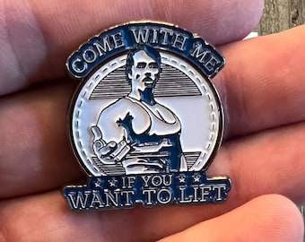 Come With Me if You Want to Lift Premium Enamel Pin / Brooch