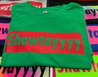 SHAWTAYYYY Red Logo on Green T-Shirt