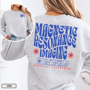 MRI Technologist Sweatshirt for MRI Tech, Radiology Technologist Sweatshirt, Crewneck Rad Tech Sweater, Xray Technologist Sweatshirt for MRI