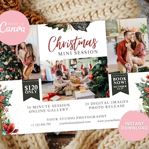May include: A promotional flyer for a Christmas mini photo session. The design features family photos, holiday greenery, and text that reads "Christmas Mini Session." Includes details about the session, such as the price, duration, and digital image release.