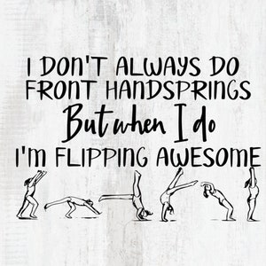 gymnastics svg, gymnastics png, gymnast svg, gymnast png, i dont always svg, gymanst dreams svg, tumlbling svg, cricut cut files, silhouette