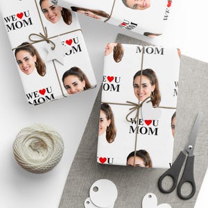 Custom Mom Photo Gift Wrap, Mother&#39;s Day Photo Gift Wrap, We Love U Mom Gift Wrap, Personalized Wrapping Paper, Customized Gift Wrap