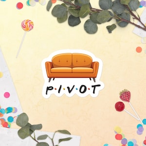PIVOT - Friends &quot;The One With The Cop&quot; - Couch Moving Vinyl Sticker