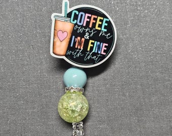 Badge reel coffee owns me