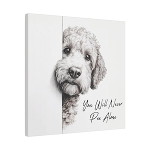 Pode incluir: Uma ilustração em preto e branco de um cão espiando por trás de uma esquina com o texto "You Will Never Pee Alone".