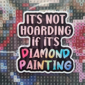 Diamond Painting Cover Minder &quot;Diamond Painting Hoarding&quot;| Diamond Painting Magnet