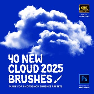 Op de afbeelding: Digitale download graphic op een blauwe achtergrond met een wolkenillustratie. De tekst luidt "40 NEW CLOUD 2025 BRUSHES" met "MADE FOR PHOTOSHOP BRUSHES PRESETS" eronder. Bevat "4K ULTRA HD DIGITAL DOWNLOAD" en een Photoshop-pictogram.