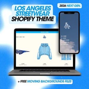 May include: A laptop and smartphone displaying a Los Angeles streetwear Shopify theme. The screen shows a light blue hoodie, sunglasses, and pants. Text includes LOS ANGELES STREETWEAR SHOPIFY THEME, 2026 NEXT GEN, and FREE MOVING BACKGROUNDS FILES.