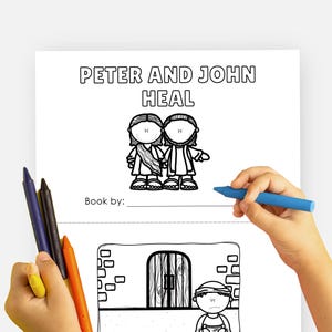 May include: A black and white coloring book page with the text "PETER AND JOHN HEAL" and an illustration of two figures. A hand holds a blue crayon, and another hand holds crayons. The book is open.