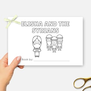 May include: Black and white coloring page featuring Elisha and the Syrians. The title of the page is "Elisha and the Syrians". There is a space at the bottom of the page for the name of the person who colored the page.