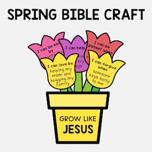 Puede incluir: Ilustración colorida para una manualidad bíblica de primavera. La imagen presenta una maceta amarilla con el texto "GROW LIKE JESUS". Cinco flores en forma de tulipán en rosa, morado y amarillo tienen texto como "I can be kind" e "I can forgive."